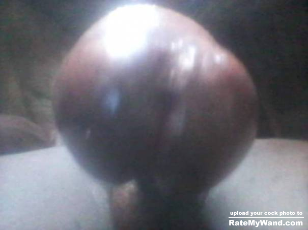 Who will come and suck this huge dick, especially the head - Rate My Wand